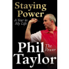 Staying Power - Phil Taylor Staying Power - Phil Taylor