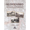 Slovensko na starých pohľadniciach 1900 – 1918 Slovensko na starých pohľadniciach 1900 – 1918