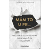 Když je ti to u pr… aneb nová cesta před tebou - Andrea Weidlichová Když je ti to u pr… aneb nová cesta před tebou - Andrea Weidlichová