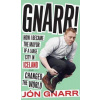 Gnarr: How I Became the Mayor of a Large City in Iceland and Changed the World Gnarr: How I Became the Mayor of a Large City in Iceland and Changed the World