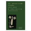 Za hranicemi tváře. Levinas a socialita Za hranicemi tváře. Levinas a socialita