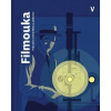 Filmouka. Průvodce světem filmu a audiovize - Petr Pláteník (ed.) Filmouka. Průvodce světem filmu a audiovize - Petr Pláteník (ed.)