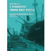 S Moravou třemi díly světa (Max Heller) S Moravou třemi díly světa (Max Heller)