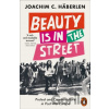 Beauty is in the Street Beauty is in the Street