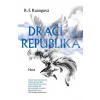Dračí republika /brožovaná - Kuangová R. F. Dračí republika /brožovaná - Kuangová R. F.