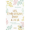 Les, čtyři otázky, život… (Tessa Randau) Les, čtyři otázky, život… (Tessa Randau)