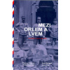 Mezi orlem a lvem Domažlice v letech 1914 – 1918 - Kristýna Pinkrová Radka Kinkorová Karel Řeháček David Pinkr Mezi orlem a lvem Domažlice v letech 1914 – 1918 - Kristýna Pinkrová Radka Kinkorová Karel Řeháček David Pinkr