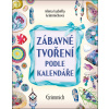 Zábavné tvoření podle kalendáře - Alena Isabella Grimmichová Zábavné tvoření podle kalendáře - Alena Isabella Grimmichová