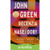 E-kniha Recenzia našej doby - John Green E-kniha Recenzia našej doby - John Green