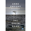 The Green Road - Anne Enright The Green Road - Anne Enright