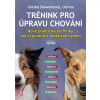 Trénink pro úpravu chování - Grisha Stewartová Trénink pro úpravu chování - Grisha Stewartová