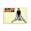 Fotoobraz 90x60 cm stredný Blow job best job Fotoobraz 90x60 cm stredný Blow job best job