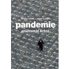 Pandemie: anatomie krize Pandemie: anatomie krize