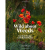 Wild about Weeds - Jack Wallington Wild about Weeds - Jack Wallington