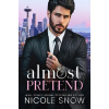 Almost Pretend - Nicole Snow Almost Pretend - Nicole Snow