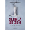 Slehla se zem Slehla se zem