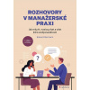 Rozhovory v manažerské praxi - Jak mluvit, naslouchat a vést lidi k zodpovědnosti (Eduard Bermann) Rozhovory v manažerské praxi - Jak mluvit, naslouchat a vést lidi k zodpovědnosti (Eduard Bermann)