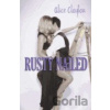 Rusty Nailed - Alice Clayton Rusty Nailed - Alice Clayton