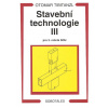 Stavební technologie III. pro SOU - Otomar Tibitanzl Stavební technologie III. pro SOU - Otomar Tibitanzl