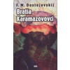 Bratia Karamazovovci - Fjodor Michajlovič Dostojevskij Bratia Karamazovovci - Fjodor Michajlovič Dostojevskij