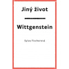 Jiný život Wittgenstein - Sylva Fischerová Jiný život Wittgenstein - Sylva Fischerová