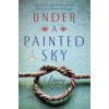 Under a Painted Sky Under a Painted Sky