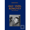 Quo vadis, Romové? (Jaroslav Balvín) Quo vadis, Romové? (Jaroslav Balvín)