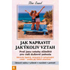 Jak napravit jakýkoliv vztah Jak napravit jakýkoliv vztah
