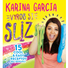 Vyrob si sliz - Karina Garcia Vyrob si sliz - Karina Garcia