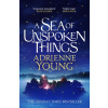 A Sea of Unspoken Things A Sea of Unspoken Things
