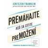 Premáhajte , keď sa cíti… (Franklin Jentezen) Premáhajte , keď sa cíti… (Franklin Jentezen)