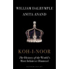 Koh-I-Noor - William Dalrymple, Anita Anand Koh-I-Noor - William Dalrymple, Anita Anand