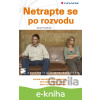 E-kniha Netrapte se po rozvodu - Šárka Poupětová E-kniha Netrapte se po rozvodu - Šárka Poupětová