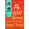 Fly, Wild Swans Fly, Wild Swans