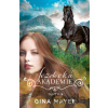 Jezdecká akademie: Tajný slib - Gina Mayer Jezdecká akademie: Tajný slib - Gina Mayer