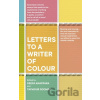 Letters to a Writer of Colour Letters to a Writer of Colour