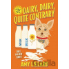 Dairy, Dairy, Quite Contrary - Amy Lillard Dairy, Dairy, Quite Contrary - Amy Lillard