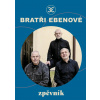 Zpěvník bratří Ebenů - Marek Eben Zpěvník bratří Ebenů - Marek Eben