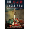Killing of Uncle Sam (Rodney Howard-Browne,Paul L. Williams)(Brožovaná) Killing of Uncle Sam (Rodney Howard-Browne,Paul L. Williams)(Brožovaná)