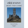 Zříceniny hradů, tvrzí a zámků - Severní Čechy - Viktor Sušický Zříceniny hradů, tvrzí a zámků - Severní Čechy - Viktor Sušický
