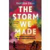 The Storm We Made - Vanessa Chan The Storm We Made - Vanessa Chan