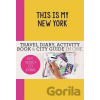 This is my New York - Petra de Hamer, Anne van Haasteren This is my New York - Petra de Hamer, Anne van Haasteren