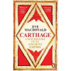 Carthage - Eve MacDonald, Ebury Publishing Carthage - Eve MacDonald, Ebury Publishing