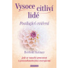 Vysoce citliví lidé - Posilující cvičení (Bertold Keinar)(Brožovaná) Vysoce citliví lidé - Posilující cvičení (Bertold Keinar)(Brožovaná)