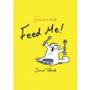 Feed Me! - Simon Tofield, Canongate Books Feed Me! - Simon Tofield, Canongate Books