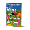 Where the Wildflowers Grow (Deluxe Edition) Where the Wildflowers Grow (Deluxe Edition)