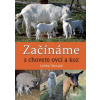 Začínáme s chovem ovcí a koz - Skoupá Lenka Začínáme s chovem ovcí a koz - Skoupá Lenka