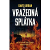 Vražedná splátka - David Urban Vražedná splátka - David Urban