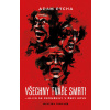 Všechny tváře smrti Všechny tváře smrti