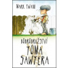 Dobrodružství Toma Sawyera Dobrodružství Toma Sawyera